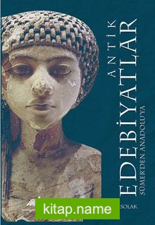 Antik Edebiyatlar Sümerden Anadolu’ya