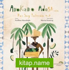 Avokado Adası’nda Her Şey Yolunda mı?