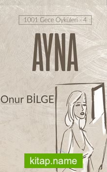 Ayna / 1001 Gece Öyküleri 4