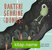 Bakteri Şehrine Dönüş