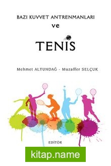 Bazı Kuvvet Antrenmanları ve Tenis