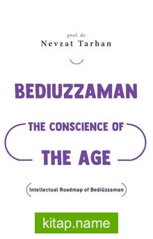 Bediuzzaman: The Conscience of The Age (Çağın Vicdanı Bediüzzaman) (İngilizce)