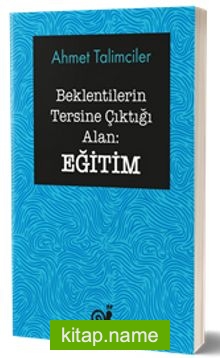 Beklentilerin Tersine Çıktığı Alan : Eğitim