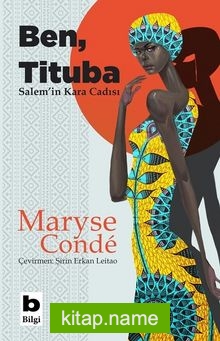 Ben, Tituba Salem’in Kara Cadısı