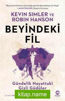 Beyindeki Fil: Gündelik Hayattaki Gizli Güdüler