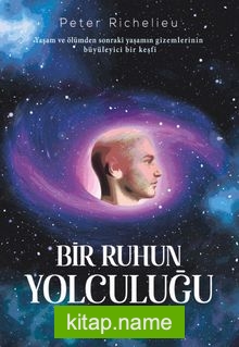 Bir Ruhun Yolculuğu
