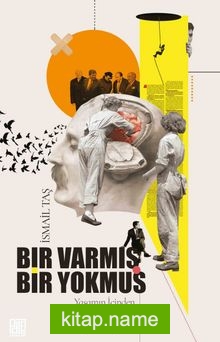 Bir Varmış Bir Yokmuş  Yaşamın İçinden Gündelik Dilde Eleştirel Düşünce