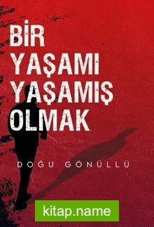 Bir Yaşamı Yaşamış Olmak