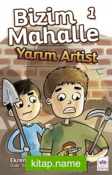 Bizim Mahalle 1 / Yarım Artist