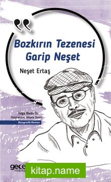 Bozkırın Tezenesi Bir Garip Neşet