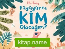 Büyüyünce Kim Olacağım?
