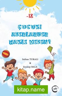 Çocuk! Asırlardır Haklı Mısın?