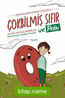 Çokbilmiş Sıfır ve Pelin / Rakamların Sihirli Dünyası