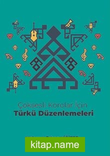 Çoksesli Korolar İçin Türkü Düzenlemeleri