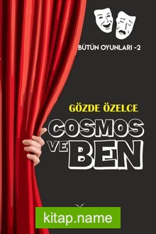 Cosmos ve Ben