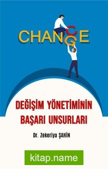 Değişim Yönetiminin Başarı Unsurları
