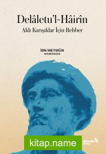 Delaletu’l-Hairin – Aklı Karışıklar İçin Rehber