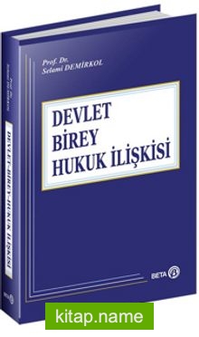 Devlet-Birey-Hukuk İlişkisi (Ciltli)
