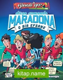 Diego Armando Maradona – O Bir Efsane