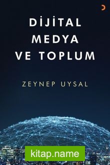 Dijital Medya ve Toplum