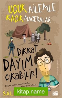 Dikkat Dayım Çıkabilir! / Uçuk Ailemle Kaçık Maceralar