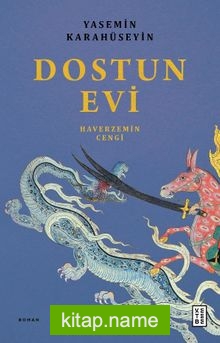 Dostun Evi Haverzemin Cengi