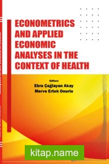 Econometrics and Applied Economic Analyses in the Context of Health