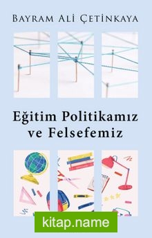 Eğitim Politikamız ve Felsefemiz