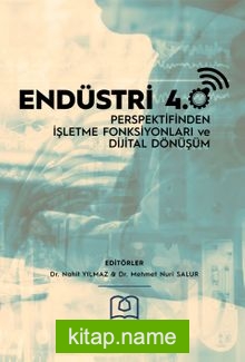 Endüstri 4.0 Perspektifinden İşletme Fonksiyonları ve Dijital Dönüşüm