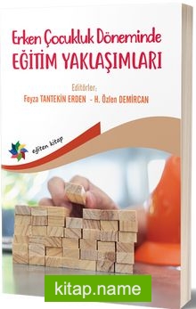 Erken Çocukluk Döneminde Eğitim Yaklaşımları