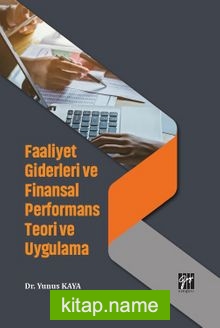 Faaliyet Giderleri ve Finansal Performans Teori ve Uygulama