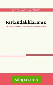 Farkındalıklarımız Din ve Yaşamın Olası Pozisyonları Hakkında Tezler