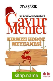 Gavur Memet Kırmızı Horoz Meyhanesi