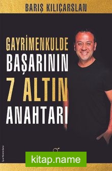 Gayrimenkulde Başarının 7 Altın Anahtarı