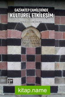 Gaziantep Camilerinde Kültürel Etkileşim