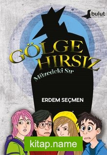 Gölge Hırsız Müzedeki Sır