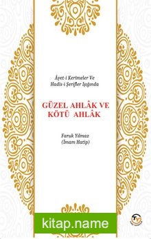 Güzel Ahlak ve Kötü Ahlak