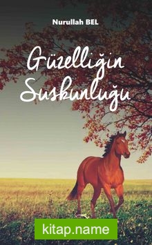 Güzelliğin Suskunluğu