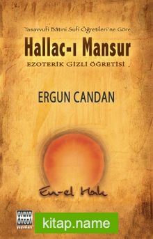 Hallac-ı Mansur  Ezoterik Gizli Öğretisi