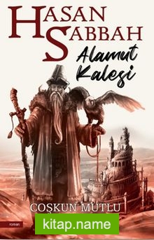 Hasan Sabbah – Alamut Kalesi