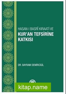 Hasan-ı Basri Kıraati Ve Kur’an Tefsirine Katkısı