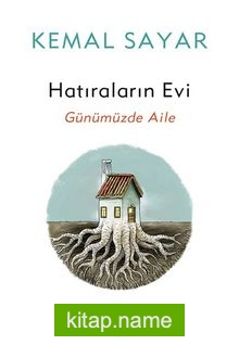 Hatıraların Evi Günümüzde Aile