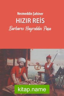 Hızır Reis Barbaros Hayreddin Paşa