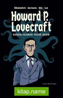 Howard P. Lovecraft Karanlıklarda Yazan Adam