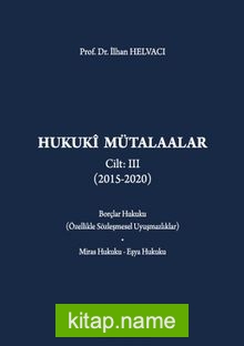 Hukuki Mütalaalar Cilt III (2015-2020)