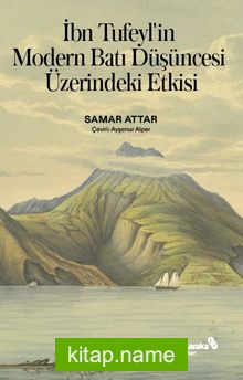 İbn Tufeyl’in Modern Batı Düşüncesi Üzerindeki Etkisi