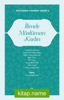 İlimde Müslüman Kadın / Müslüman Kadının Tarihi 4