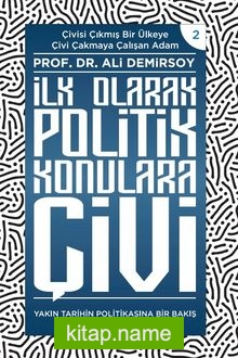 İlk Olarak Politik Konulara Çivi