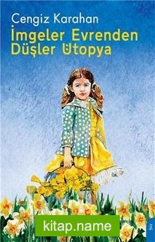 İmgeler Evrenden Düşler Ütopya