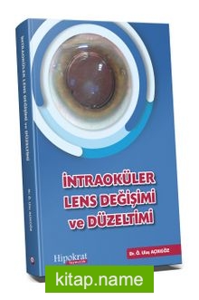 İntraoküler Lens Değişimi ve Düzeltimi